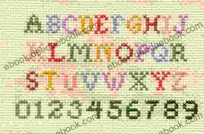 A Collection Of Creative Projects Featuring Cross Stitched Alphabets The World Of Cross Stitching Alphabet Collection : Over 700 Charts For Every Stitcher