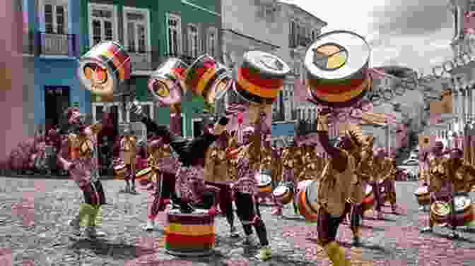 A Group Of Musicians Playing Samba Reggae In The Streets Of Pelourinho, Salvador, Brazil Rhythms Of Samba Reggae Conventional Writing: Rhythm Pelourinho