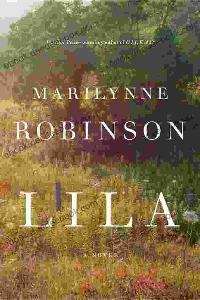 Book Cover Of Marilynne Robinson's 'Lila' With A Watercolor Painting Of A Young Woman Holding A Baby Journeying Home Via Alternate Routes: 1 Of 3 (Home Trilogy)