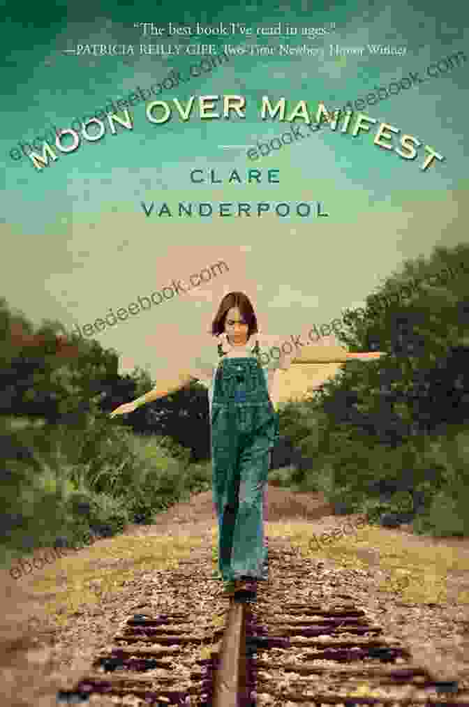 Book Cover Of 'Moon Over Manifest' By Clare Vanderpool Navigating Early Clare Vanderpool