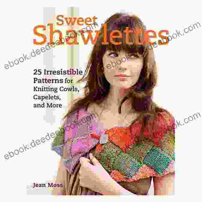 Cable Capelet Pattern Sweet Shawlettes: 25 Irresistible Patterns For Knitting Cowls Capelets And More