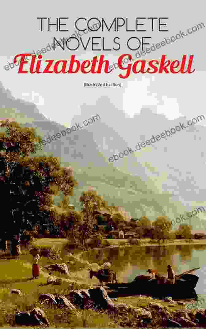 Elizabeth Gaskell's Novels Depict Victorian Society With Intricate Detail, Exploring The Lives Of People From All Walks Of Life. Elizabeth Gaskell: The Complete Novels