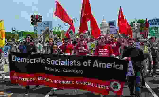 Image Of A DSA Rally With Signs Advocating For Democratic Socialism And Policies Such As Medicare For All And A Green New Deal Ungodly Unamerican And Unhinged: The New Radicalized Democratic Party