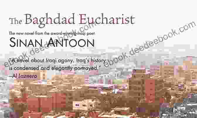 The Baghdad Eucharist Novel By Agha Baqir Agha Agha Reza The Baghdad Eucharist: A Novel