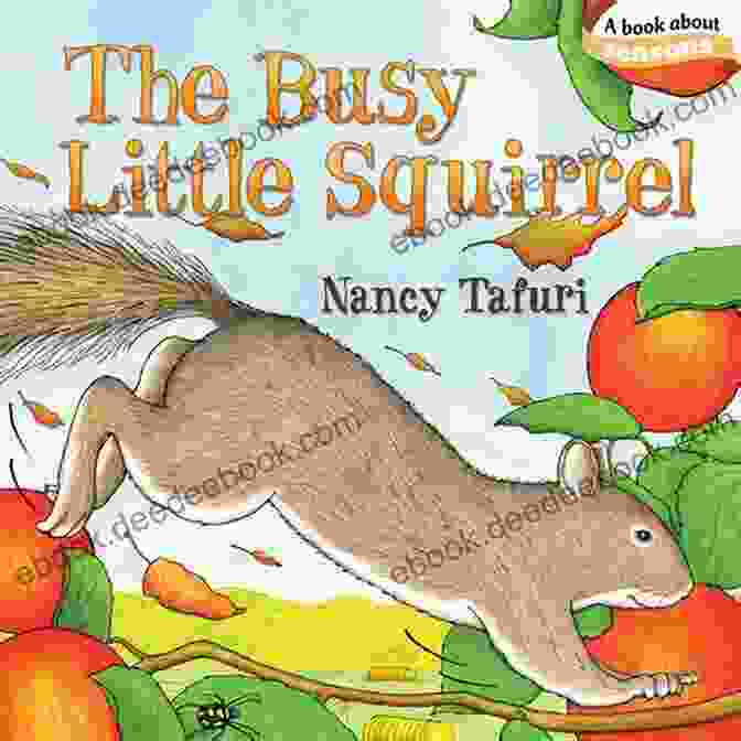 The Cover Of 'The Busy Little Squirrel' Featuring A Squirrel Collecting Acorns The Busy Little Squirrel (Classic Board Books)