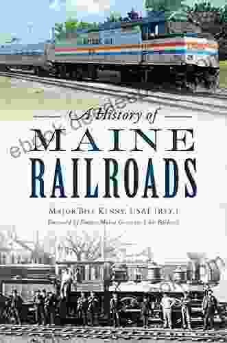 A History Of Maine Railroads (Transportation)