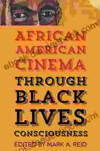 African American Cinema Through Black Lives Consciousness