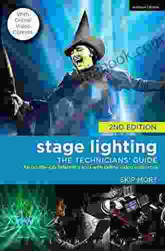 Stage Lighting: The Technicians Guide: An On The Job Reference Tool With Online Video Resources 2nd Edition