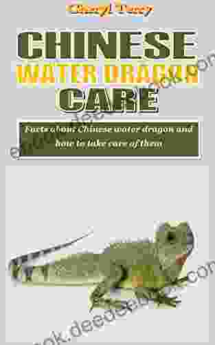 CHINESE WATER DRAGON CARE: Facts About Chinese Water Dragon And How To Take Care Of Them