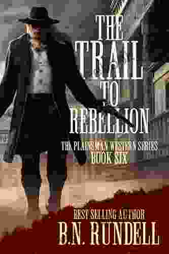 The Trail to Rebellion: A Classic Western (Plainsman Western 6)