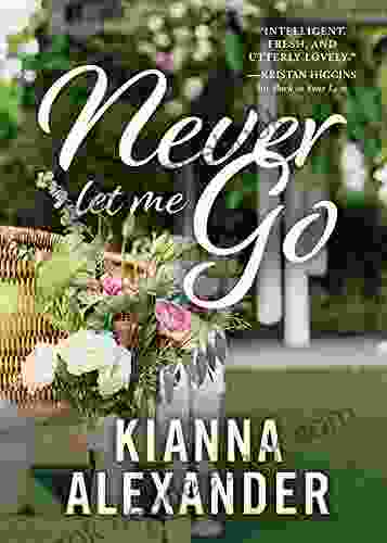 Never Let Me Go: Single Southern Dad In Search Of Kind Hearted Nanny For His Sweet Baby Girl: Definitely NOT Looking For Love (The Southern Gentlemen 3)