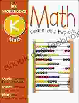 DK Workbooks: Math Kindergarten: Learn And Explore