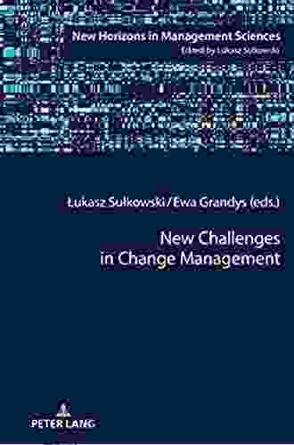 New Challenges In Change Management (New Horizons In Management Sciences 8)