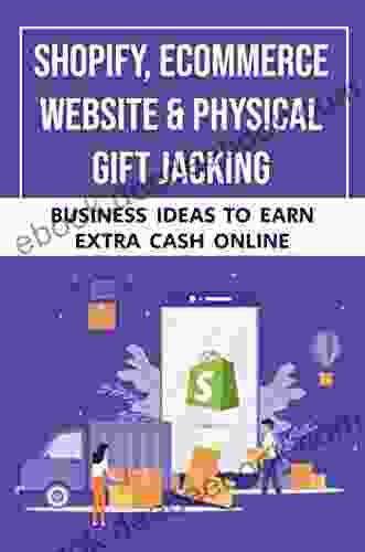 Shopify Ecommerce Website Physical Gift Jacking: Business Ideas To Earn Extra Cash Online