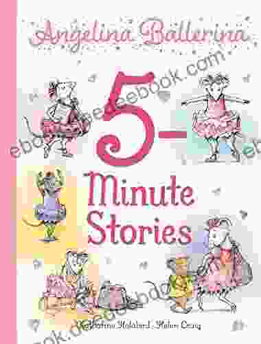 Angelina Ballerina 5 Minute Stories John Terninko