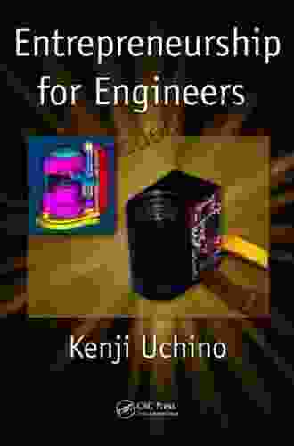 Entrepreneurship For Engineers Kenji Uchino