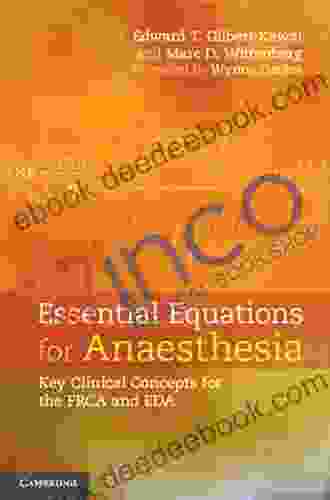 Essential Equations for Anaesthesia: Key Clinical Concepts for the FRCA and EDA