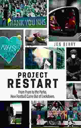 Project Restart: From Prem To The Parks How Football Came Out Of Lockdown