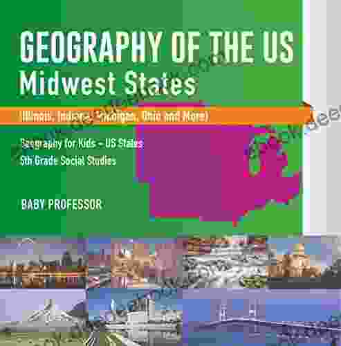 Geography Of The US Midwest States (Illinois Indiana Michigan Ohio And More) Geography For Kids US States 5th Grade Social Studies