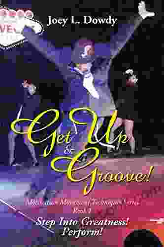 Get Up And Groove : Step Into Greatness (Perform)