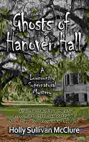 Ghosts of Hanover Hall (Low Country Mystery 1)