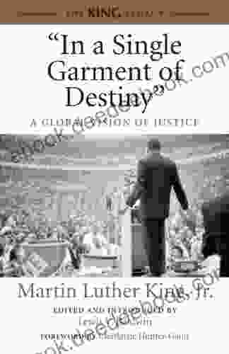 In A Single Garment Of Destiny : A Global Vision Of Justice (King Legacy 8)