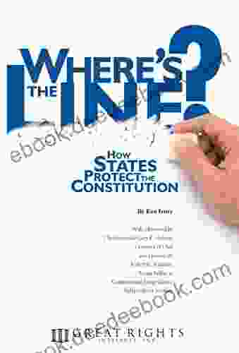 Where S The Line?: How States Protect The Constitution