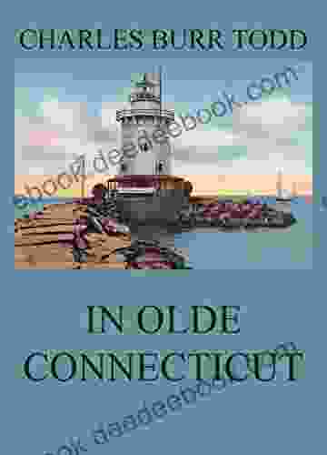 In Olde Connecticut Charles Burr Todd