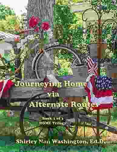 Journeying Home via Alternate Routes: 1 of 3 (Home Trilogy)