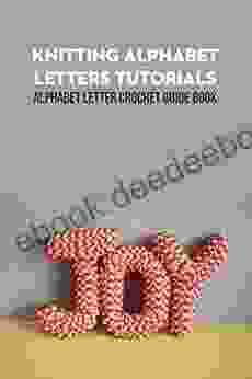 Knitting Alphabet Letters Tutorials: Alphabet Letter Crochet Guide