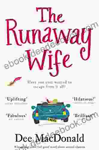 The Runaway Wife: A Laugh Out Loud Feel Good Novel About Second Chances