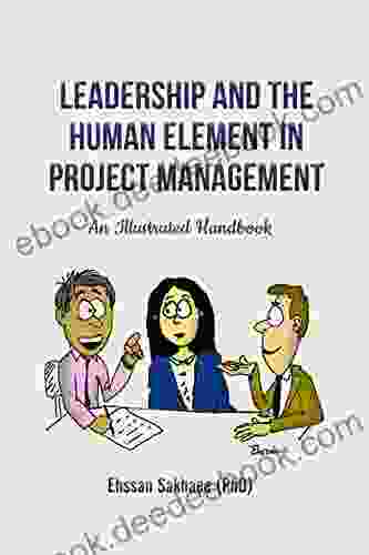 Leadership and the Human Element in Project Management: An Illustrated Handbook