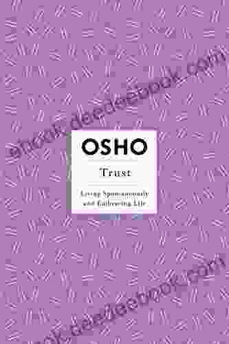 Trust: Living Spontaneously and Embracing Life (Osho Insights for a New Way of Living 11)