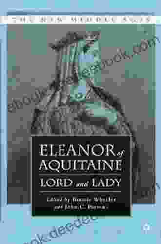 Eleanor of Aquitaine: Lord and Lady (The New Middle Ages)