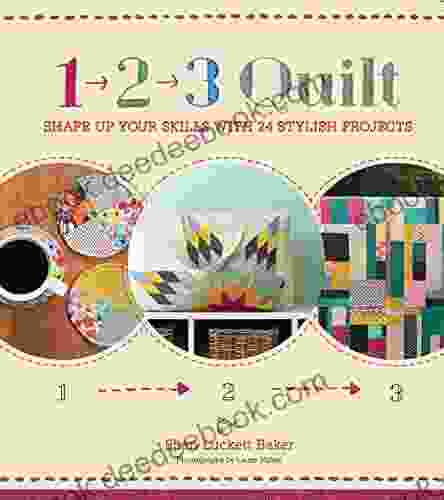 1 2 3 Quilt: Shape Up Your Skills With 24 Stylish Projects