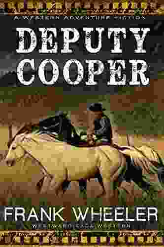 Deputy Cooper (Westward Saga Western) (A Western Adventure Fiction)