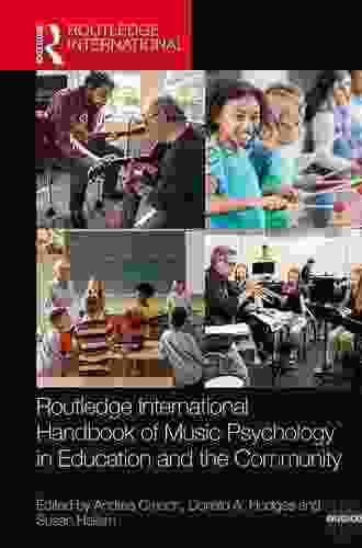 Routledge International Handbook Of Music Psychology In Education And The Community (Routledge International Handbooks)