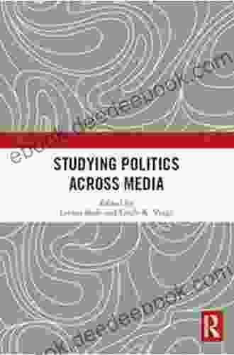 Studying Politics Across Media Leticia Bode