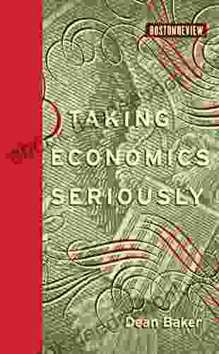 Taking Economics Seriously (Boston Review Books)