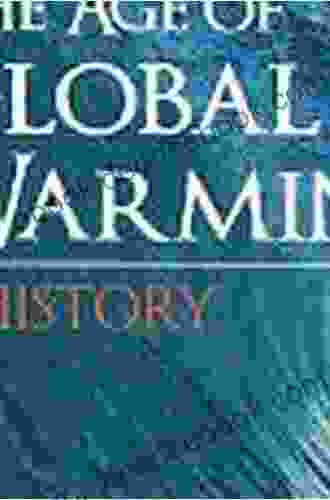 The Age of Global Warming: A History