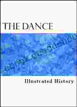 The Dance: Historic Illustrations of Dancing (Illustrated)