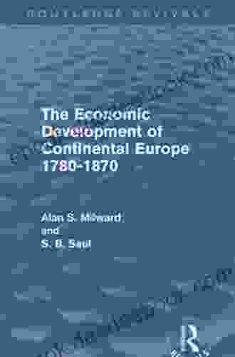 The Economic Development Of Continental Europe 1780 1870 (Routledge Revivals)