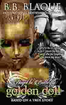 Angel to Butterfly Golden Doll: Based on a true story of transformation with the guidance of a Daddy Dom