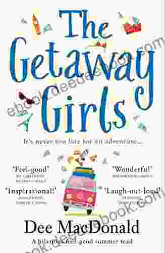 The Getaway Girls: A Hilarious Feel Good Summer Read