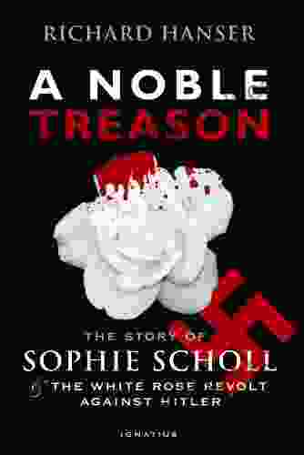 A Noble Treason: The Revolt of the Munich Students against Hitler