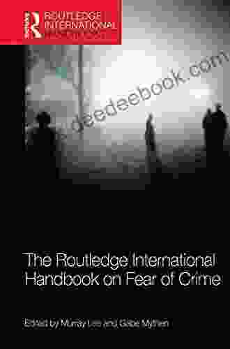 The Routledge International Handbook On Fear Of Crime (Routledge International Handbooks)