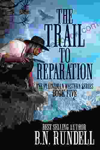 The Trail to Reparation: A Classic Western (Plainsman Western 5)