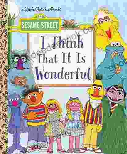 I Think That It Is Wonderful (Sesame Street) (Little Golden Book)