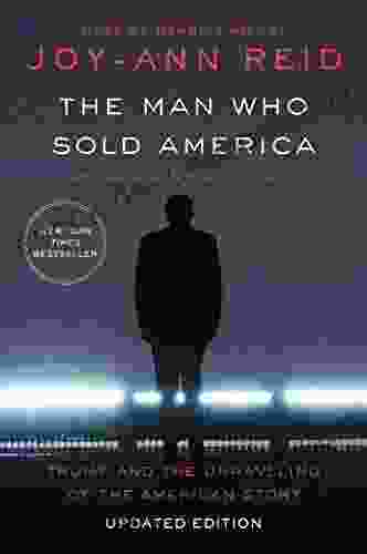 The Man Who Sold America: Trump and the Unraveling of the American Story