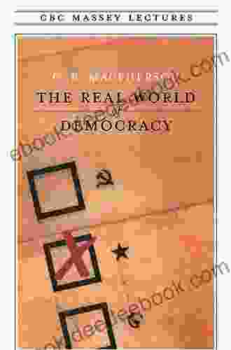 The Real World Of Democracy (The CBC Massey Lectures)